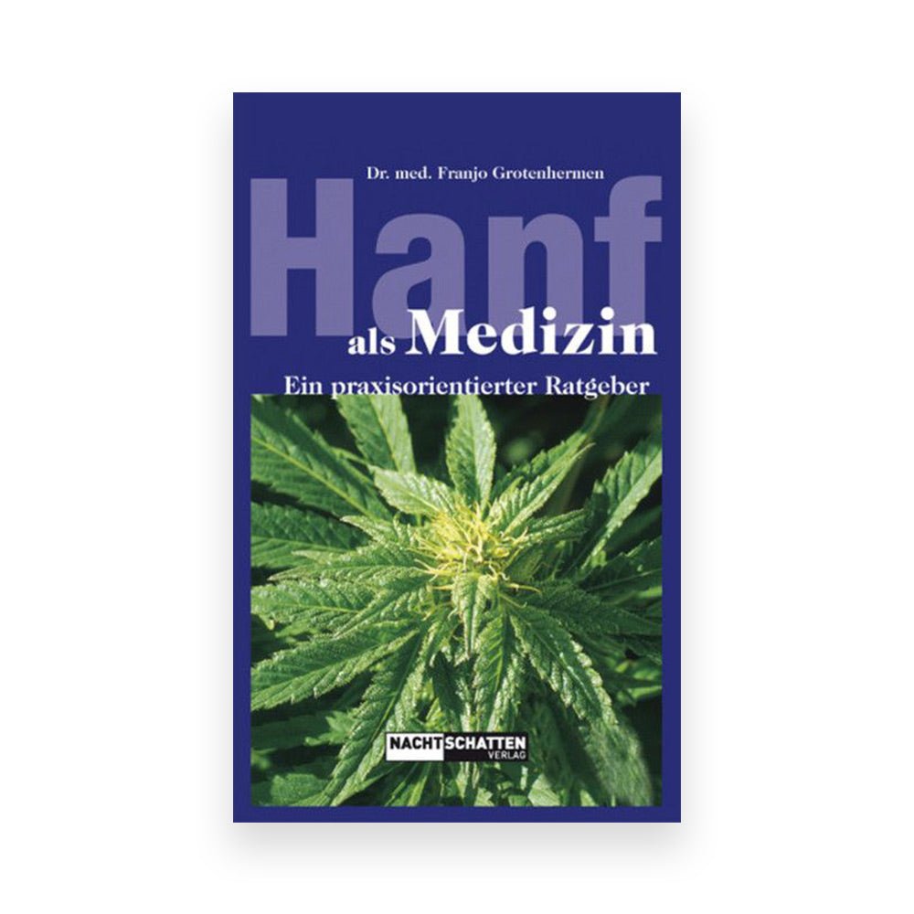 Hanf als Medizin: Ein praxisorientierter Ratgeber - Cannameleon GmbH
