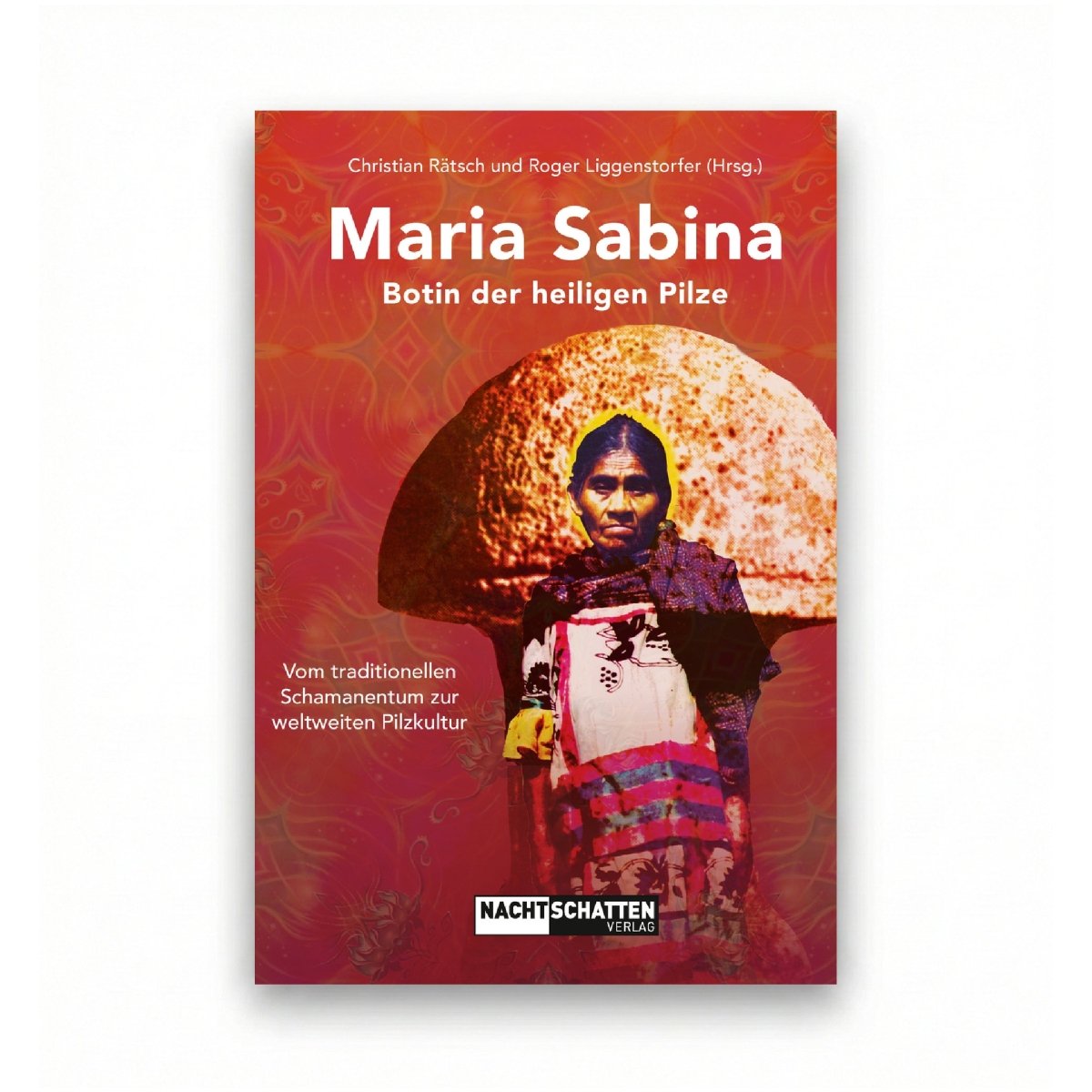 Maria Sabina - Botin der heilige Pilz - Cannameleon GmbH