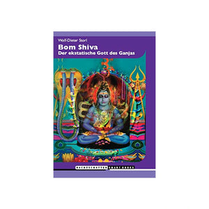 Bom Shiva - Der ekstatische Gott des Ganjas